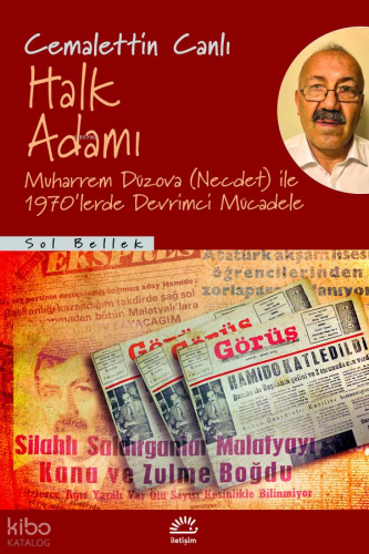 Halk Adamı;Muharrem Düzova(Necdet) ile 1970'lerde Devrimci Mücadele | 