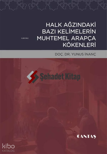 Halk Ağzında Bazı Kelimelerin Arapça Kökenleri