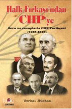 Halk Fırkasından CHPye; Soru ve cevaplarla CHP Tarihçesi (1923-2010) |