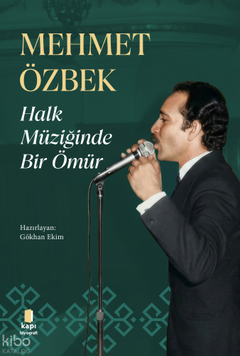 Halk Müziğinde Bir Ömür | Mehmet Özbek | Kapı Yayınları