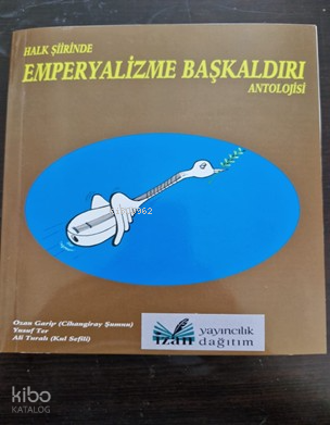 Halk Şiirinde Emperyalizme Başkaldırı Antolojisi