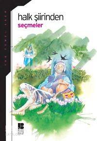Halk Şiirinden Seçmeler | Alime Çiftçi | Bilge Kültür Sanat