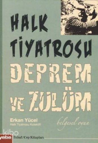 Halk Tiyatrosu Deprem ve Zulüm