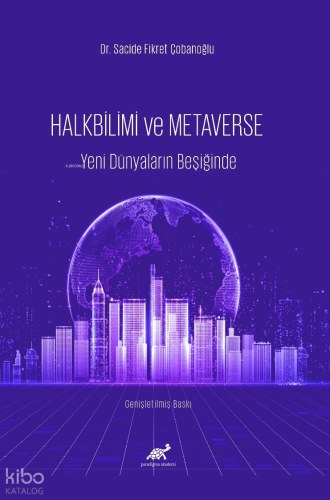 Halkbilim ve Metaverse   Yeni Dünyaların Beşiğinde