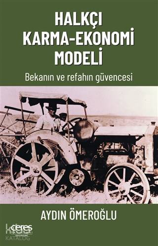 Halkçı Karma - Ekonomi Modeli; Bekanın ve refahın güvencesi