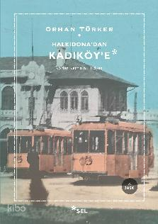 Halkidona"dan Kadıköy'e; Körler Ülkesinin Hikayesi
