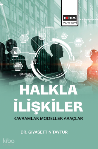 Halkla İlişkiler;Kavramlar Modeller Araçlar