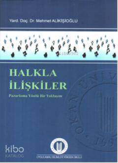 Halkla İlişkiler; Pazarlama Yönlü Bir Yaklaşım