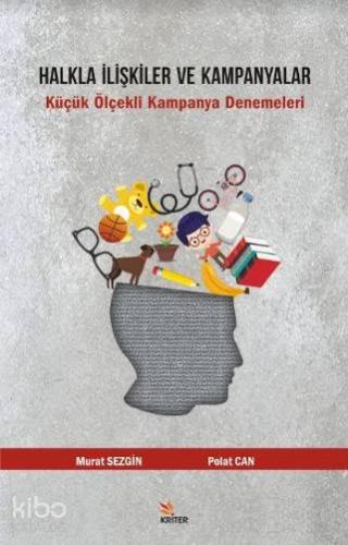 Halkla İlişkiler ve Kampanyalar; Küçük Ölçekli Kampanya Denemeleri