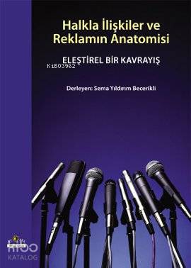 Halkla İlişkiler ve Reklamın Anatomisi; Eleştirel Bir Kavrayış | Sema 
