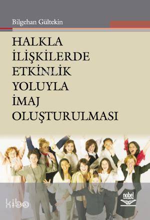 Halkla İlişkilerde Etkinlik Yoluyla İmaj Oluşturulması | Bilgehan Gült