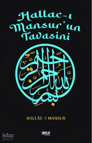 Hallac-ı Mansur'un Tavasini | Hallac-ı Mansur | Gece Kitaplığı Yayınla