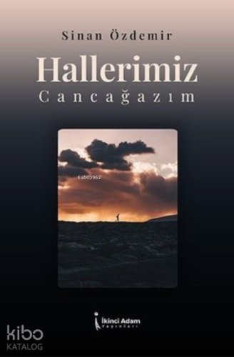 Hallerimiz Cancağazım