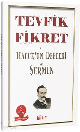 Haluk'un Defteri & Şermin | Tevfik Fikret | Billur Yayınları