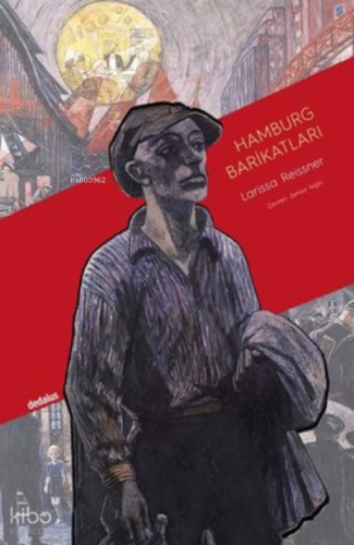 Hamburg Barikatları | Larissa Reissner | Dedalus Kitap