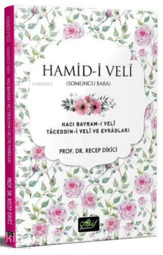 Hamid-i Veli (Somuncu Baba); Hacı Bayram-ı Veli Taceddin-i Veli ve Evradları