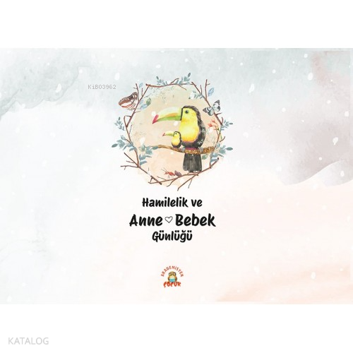 Hamilelik ve Anne Bebek Günlüğü