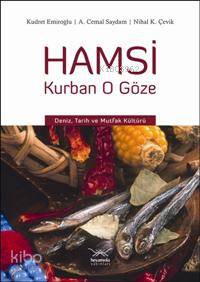 Hamsi Kurban O Göze; Deniz, Tarih ve Mutfak Kültürü