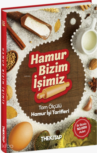 Hamur Bizim İşimiz - Tam Ölçülü Hamur İşi Tarifleri (Ciltli) | Kolekti