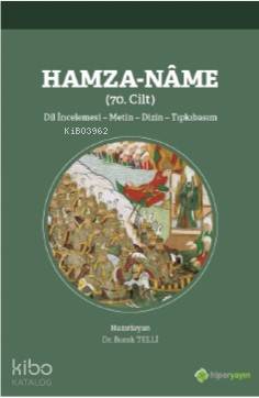 Hamza-Nâme (70. Cilt) Dil İncelemesi - Metin - Dizin - Tıpkıbasım