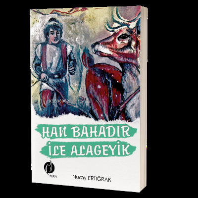 HAN BAHADIR İLE ALAGEYİK