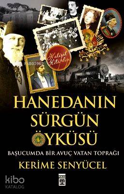 Hanedan'ın Sürgün Öyküsü | Kerime Senyücel | Timaş Tarih