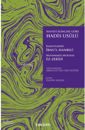 Hanefi Alimlere Göre Hadis Usulü | Radıyyuddin İbnü’l-Hanbeli | Takdim