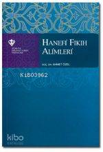 Hanefi Fıkıh Alimleri | Ahmet Özel | Türkiye Diyanet Vakfı Yayınları
