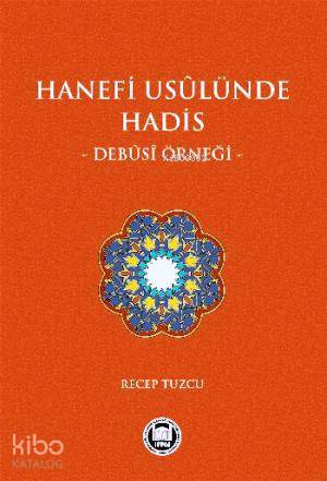 Hanefi Usulünde Hadis Debusi Örneği | Recep Tuzcu | M. Ü. İlahiyat Fak