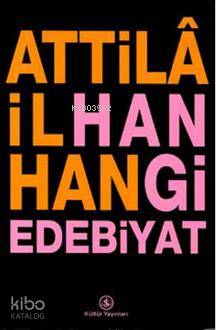 Hangi Edebiyat | Attilâ İlhan | Türkiye İş Bankası Kültür Yayınları