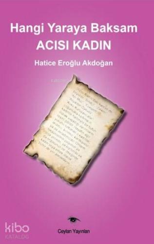 Hangi Yaraya Baksam Acısı Kadın