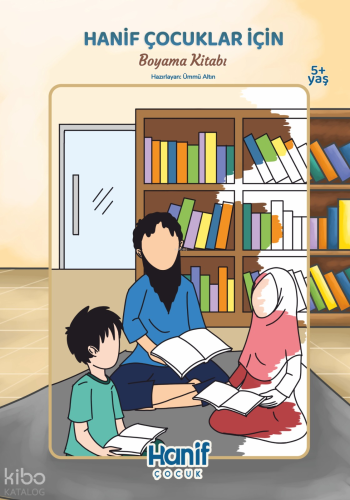 Hanif Çocuklar İçin - Boyama Kitabı