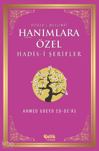Hanımlara Özel Hadis-i Şerifler; Riyâzu'l Müslimât