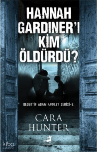 Hannah Gardiner’ı Kim Öldürdü