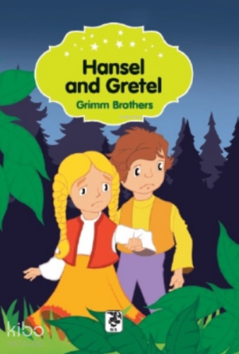 Hansel and Gretel