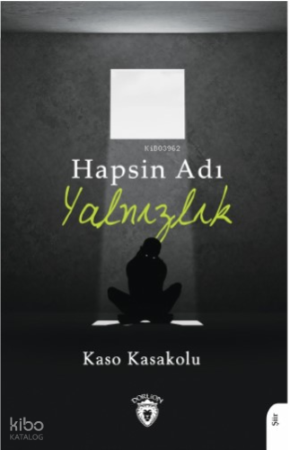 Hapsin Adı Yalnızlık