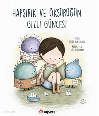 Hapşırık ve Öksürüğün Gizli Güncesi