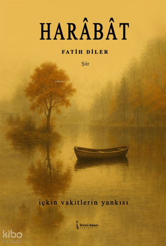 Harabat;İçkin Vakitlerin Yankısı