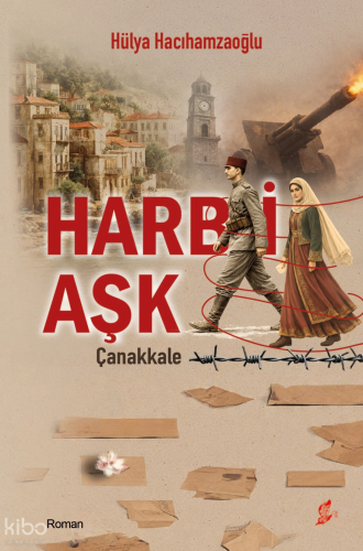 Harb-i Aşk: Çanakkale