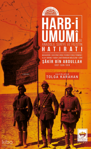 Harb-i Umumide Anadolu, Suriye ve Filistin Hatıratı;Maziden Sesler | Ş