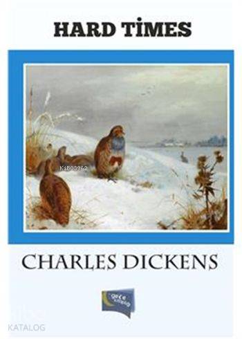 Hard Times | Charles Dickens | Gece Kitaplığı Yayınları