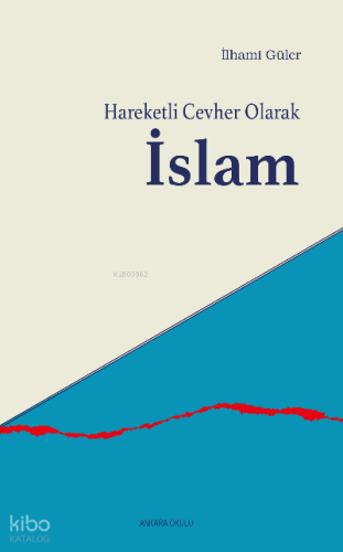 Hareketli Cevher Olarak İslam