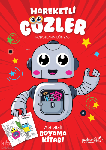 Hareketli Gözler - Robotların Dünyası | Kolektif | Parlayan Yıldız