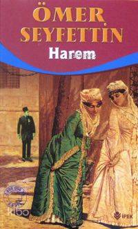 Harem | Ömer Seyfettin | İpek Yayın Dağıtım