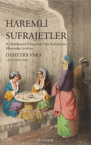 Haremli Sufrajetler;II. Abdülhamid Döneminde Türk Kadınlarının Hayatın