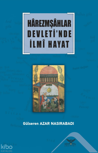 Harezmşahlar Devleti’nde İlmi Hayat