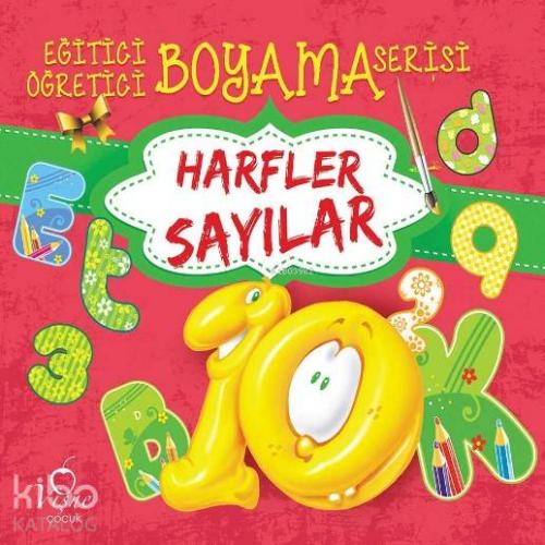 Harfler - Sayılar; Eğitici Öğretici Boyama Serisi