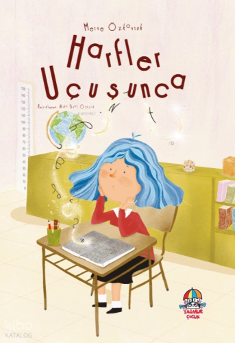 Harfler Uçuşunca | Merve Özkavruk | Yağmur Çocuk