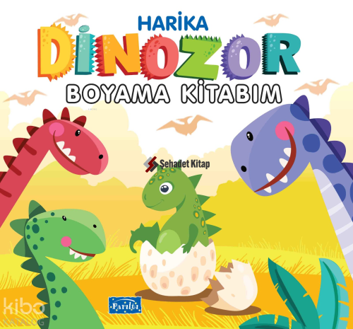 Harika Dinozor Boyama Kitabım | Kolektif | Parıltı Yayıncılık