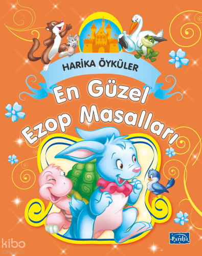Harika Öyküler - En Güzel Ezop Masalları | Kolektif | Parıltı Yayıncıl